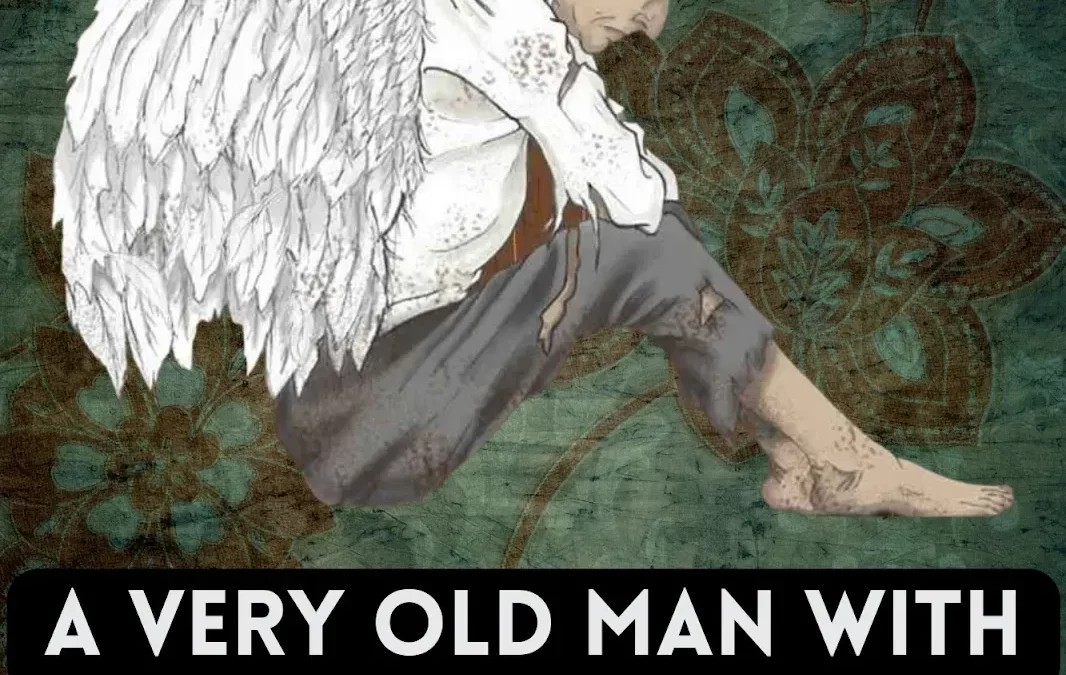 On Elder Care And “A Very Old Man With Enormous Wings”: Thoughts From the Retirement Community