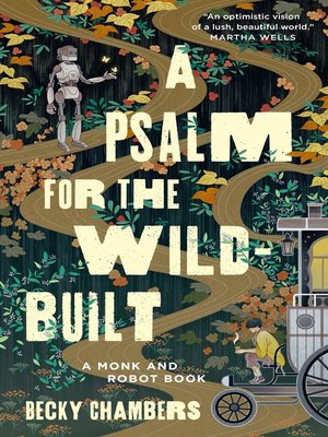The Psalm for the Wild-Built, by Becky Chambers (1-session course, August 2)